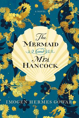 Mermaid and Mrs. Hancock: A Novel