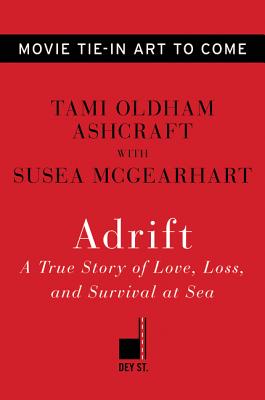 Image for Adrift [Movie tie-in]: A True Story of Love, Loss, and Survival at Sea