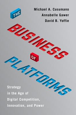 The Business Of Platforms: Strategy In The Age Of