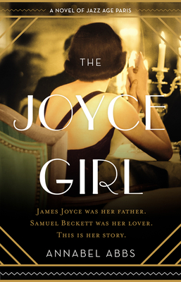 Image for The Joyce Girl: A Novel of Jazz Age Paris The Joyce Girl: A Novel of Jazz Age Paris