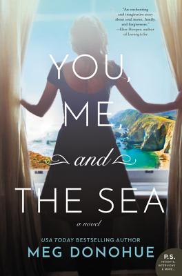 You, Me, and the Sea: A Novel