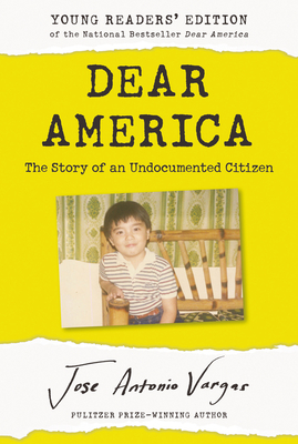Dear America: Young Readers' Edition: The Story of an Undocumented Citizen