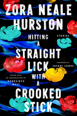 Image for HITTING A STRAIGHT LICK WITH A CROOKED STICK: STORIES FROM THE HARLEM RENAISSANCE