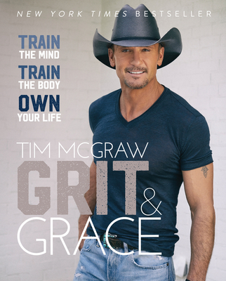 Image for Grit & Grace: Train the Mind, Train the Body, Own Your Life