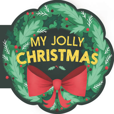 My Jolly Christmas: A Christmas Holiday Book for Kids (My Little Holiday)