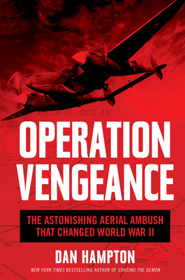 Operation Vengeance: The Astonishing Aerial Ambush That Changed World War II