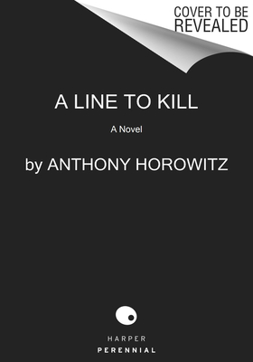 Image for A Line to Kill: A Novel (A Hawthorne and Horowitz Mystery, 3)