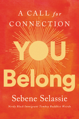 You Belong: A Call for Connection