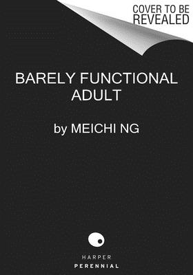 Barely Functional Adult: It'll All Make Sense Eventually