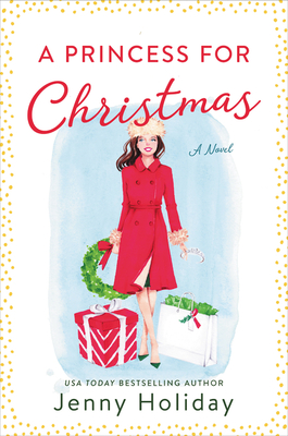 A Princess for Christmas: A Novel (Christmas in Eldovia, 1)