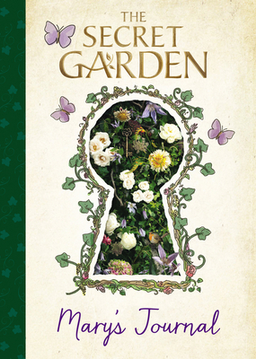 The Secret Garden: Marys Journal (The Secret Garden Movie)