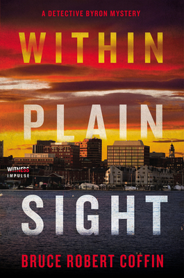 Within Plain Sight: A Detective Byron Mystery (A John Byron Novel, 4)