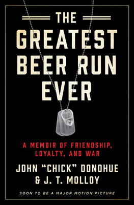 The Greatest Beer Run Ever: A Memoir Of Friendship