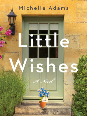 Image for Little Wishes: A Novel Little Wishes: A Novel