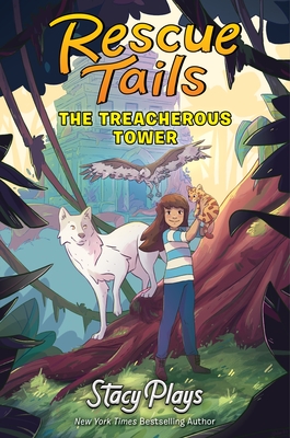 Rescue Tails: The Treacherous Tower: An Action-Packed Animal Rescue Mission