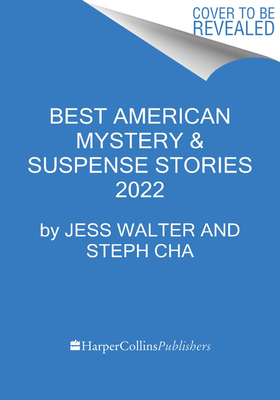 Best American Mystery and Suspense 2022: A Collection