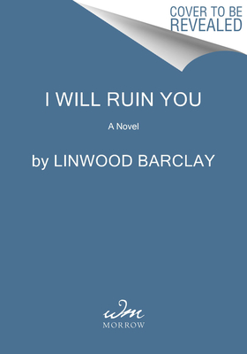 I Will Ruin You: A Novel