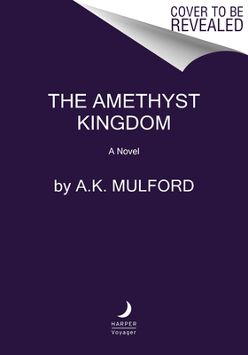 The Amethyst Kingdom: A Novel (The Five Crowns of Okrith, 5)