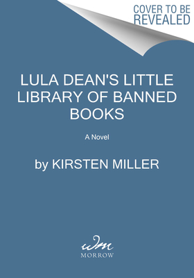 Lula Dean's Little Library of Banned Books: A Novel