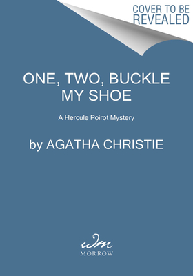 One, Two, Buckle My Shoe: A Hercule Poirot Mystery: The Official Authorized Edition