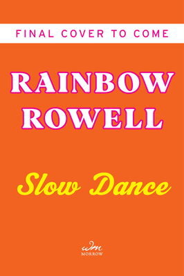 Slow Dance: A Reese's Book Club Pick, Perfect for Fans of Lost Love Stories and Second Chance Romance