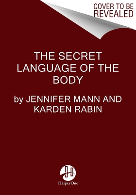 Secret Language of the Body: Regulate Your Nervous System, Heal Your Body, Free Your Mind