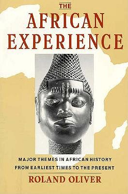 The African Experience Major Themes in African History from Earliest Times to the Present