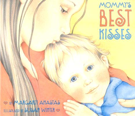Mommy's Best Kisses