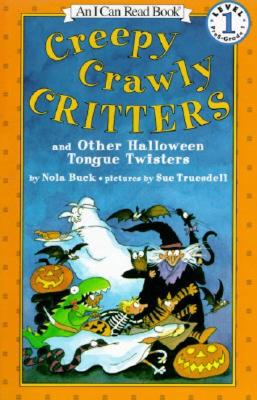 Image for Creepy Crawly Critters and Other Halloween Tongue Twisters (An I Can Read Book, Level 1) Creepy Crawly Critters and Other Halloween Tongue Twisters (An I Can Read Book, Level 1)