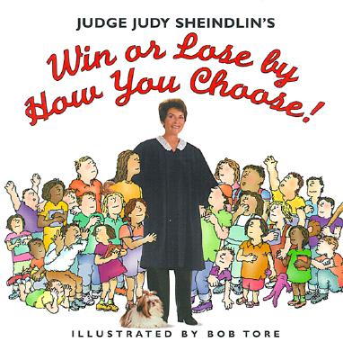 Image for Judge Judy Sheindlin's Win or Lose by How You Choose!