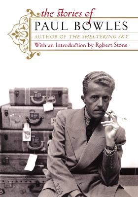 The Stories of Paul Bowles