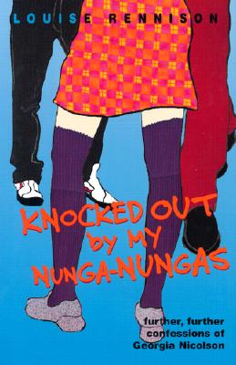 Knocked Out by My Nunga-Nungas: Further, Further Confessions of Georgia Nicolson