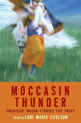 Image for Moccasin Thunder: American Indian Stories for Today Moccasin Thunder: American Indian Stories for Today