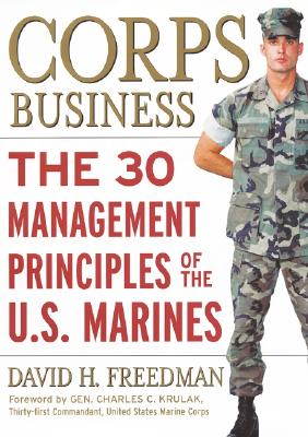 Corps Business: The 30 Management Principles of the U.S. Marines