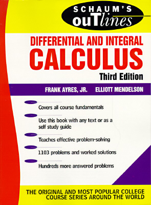 Schaum's Outlines: Differential and Integral Calculus
