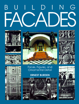 Image for Building Facades: Faces, Figures, and Ornamental Details