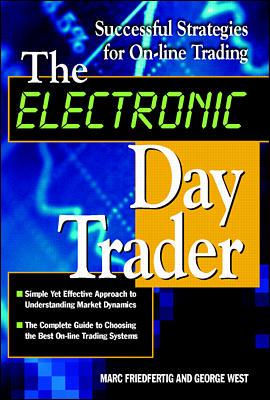 The Electronic Day Trader: Successful Strategies for On-line Trading