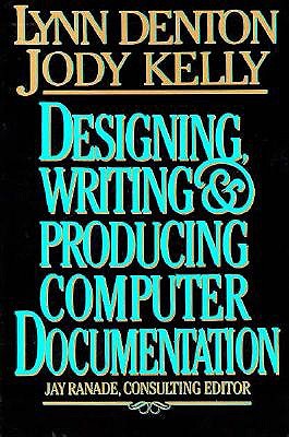 Designing, Writing, and Producing Computer Documentation