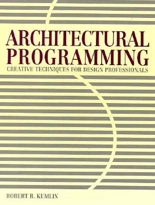 Architectural Programming: Creative Techniques for Design Professionals