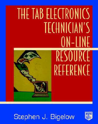The Tab Electronics Technician's On-Line Resource Reference