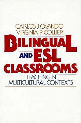 Bilingual and ESL Classrooms: Teaching in Multicultural Contexts