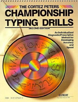 The Cortez Peters Championship Typing Drills: An Individualized Diagnostic/Prescriptive Method for Developing Accuracy and Speed