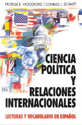 Ciencia Pol tica y Relaciones Internacionales: Lecturas y Vocabulario en Espa ol (Schaum's Foreign Language Series) (Spanish Edition)