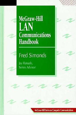 McGraw-Hill Lan Communications Handbook (McGraw-Hill Series on Computer Communications)