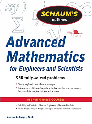 Schaum's Outline of Advanced Mathematics for Engineers and Scientists