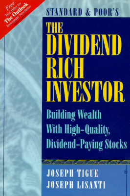 The Dividend Rich Investor: Building Wealth With High-Quality, Dividend-Paying Stocks