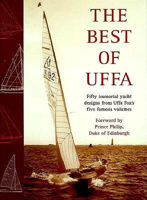 Best of Uffa: Fifty Immortal Yacht Designs from Uffa Fox's Five Famous Volumes
