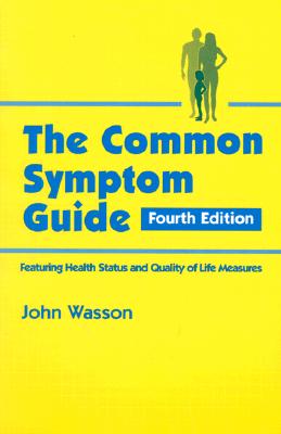 Common Symptom Guide: A Guide to the Evaluation of Common Adult and Pediatric Symptoms