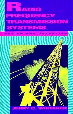 Radio-Frequency Transmission Systems Design and Operation