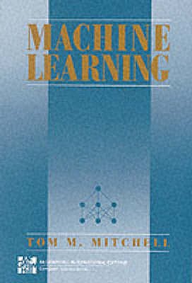 Machine Learning (McGraw-Hill International Editions Computer Science Series)